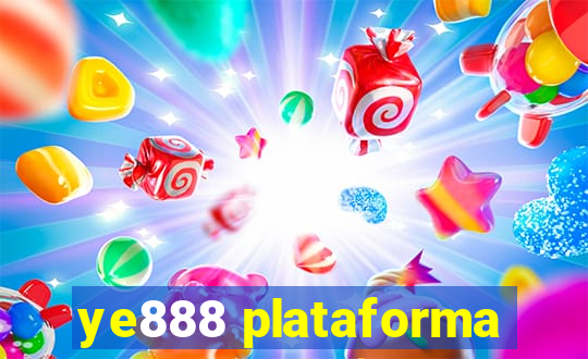ye888 plataforma